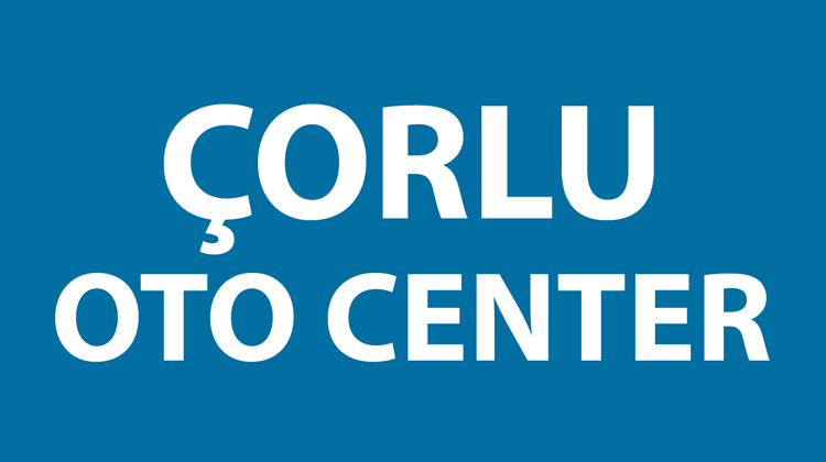 Çorlu Oto Center