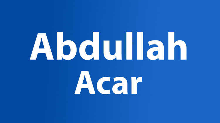 Sayın Abdullah Acar